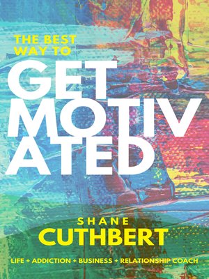 cover image of THE BEST WAY TO GET MOTIVATED